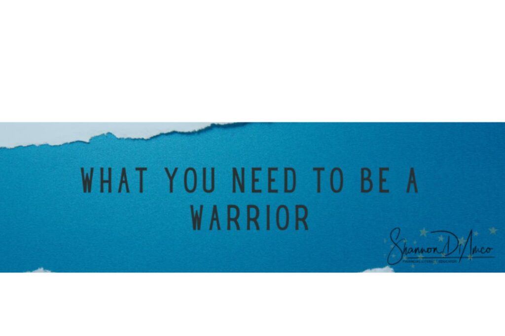 image for Linked In Article Title: What You Need To Be A Warrior